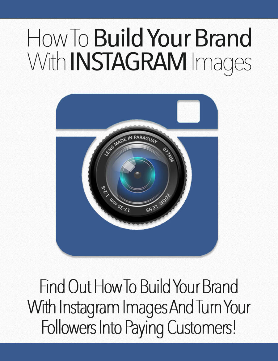 How to Build Your Own Brand With Instagram