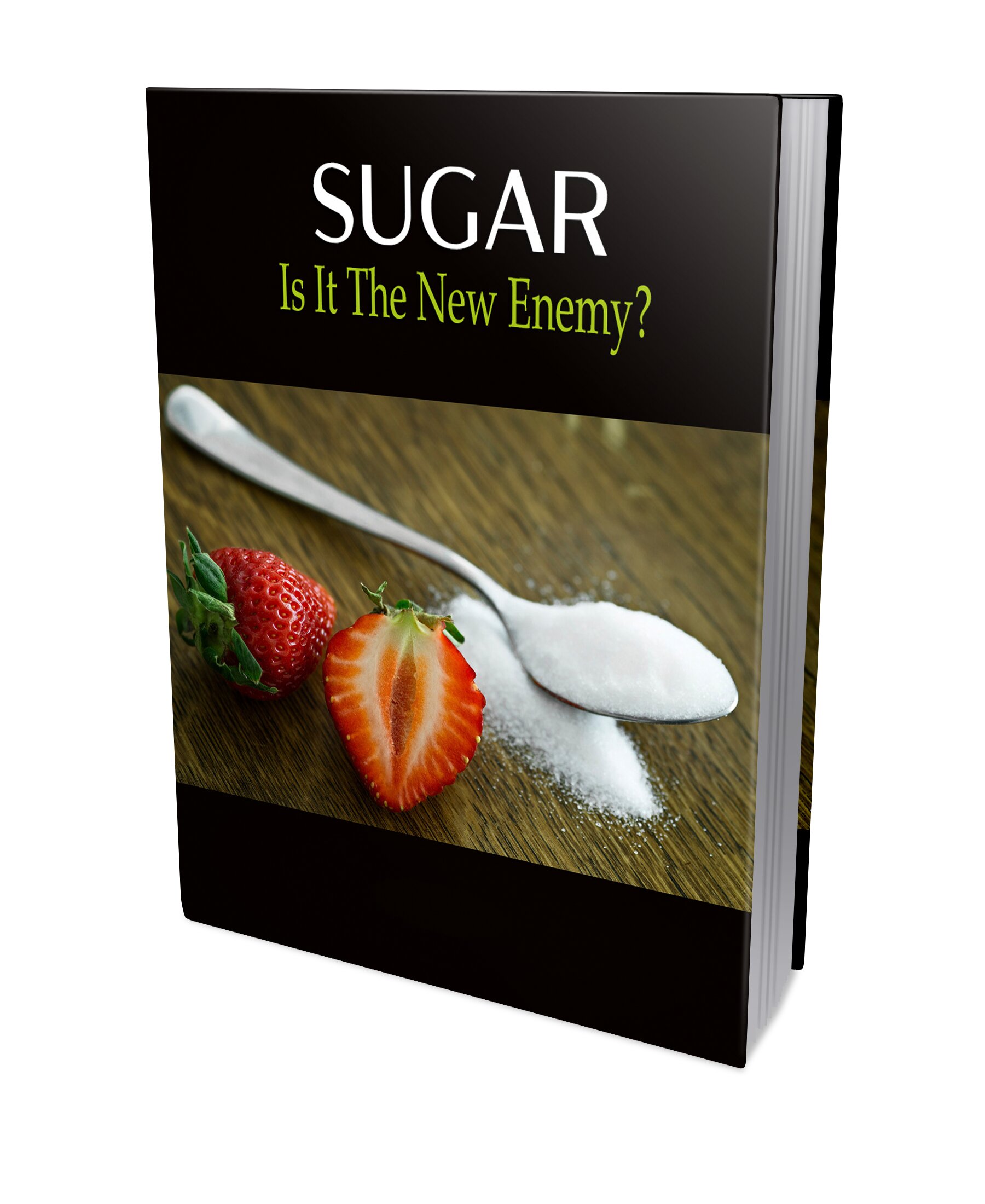 Sugar - Is It The New Enemy