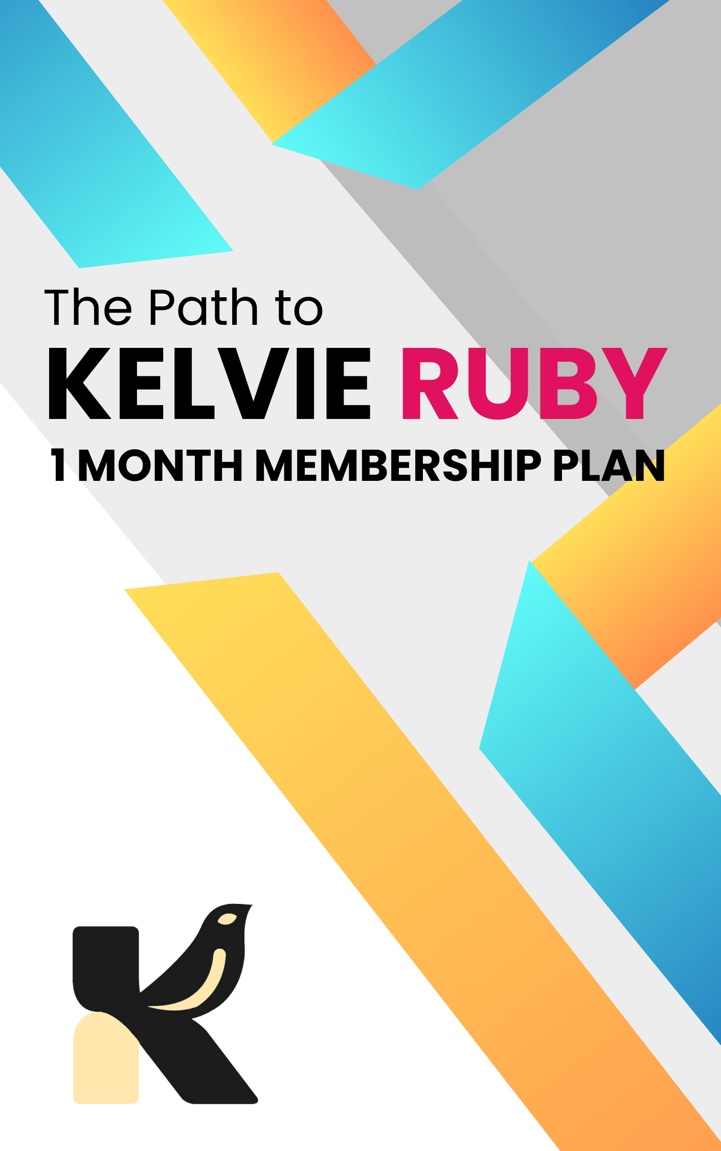 KELVIE RUBY - 1 Month Membership